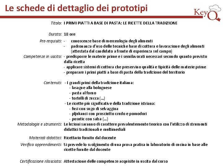 Le schede di dettaglio dei prototipi Titolo: I PRIMI PIATTI A BASE DI PASTA: