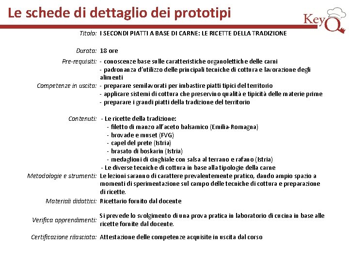 Le schede di dettaglio dei prototipi Titolo: I SECONDI PIATTI A BASE DI CARNE: