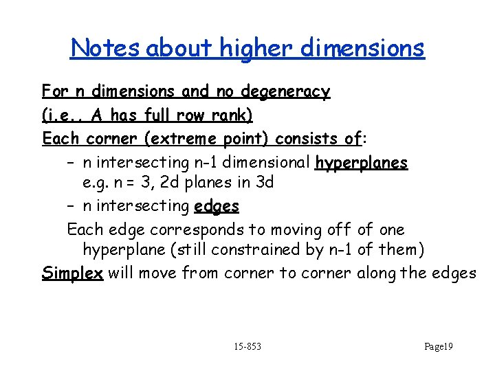 Notes about higher dimensions For n dimensions and no degeneracy (i. e. , A