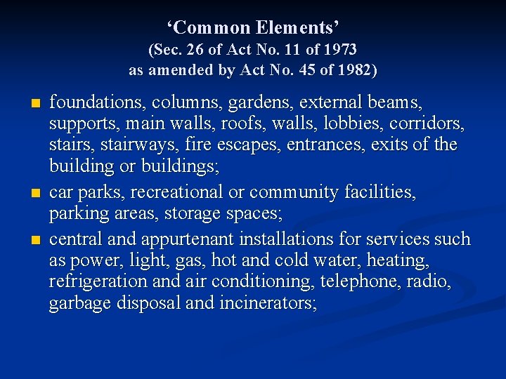 ‘Common Elements’ (Sec. 26 of Act No. 11 of 1973 as amended by Act