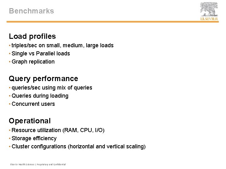 Benchmarks Load profiles • triples/sec on small, medium, large loads • Single vs Parallel