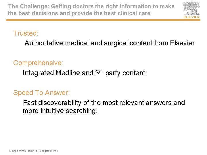 The Challenge: Getting doctors the right information to make the best decisions and provide