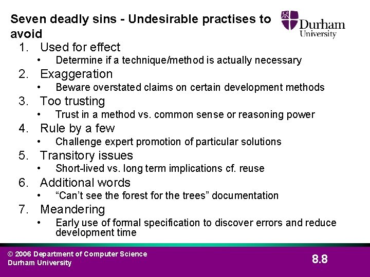 Seven deadly sins - Undesirable practises to avoid 1. Used for effect • Determine