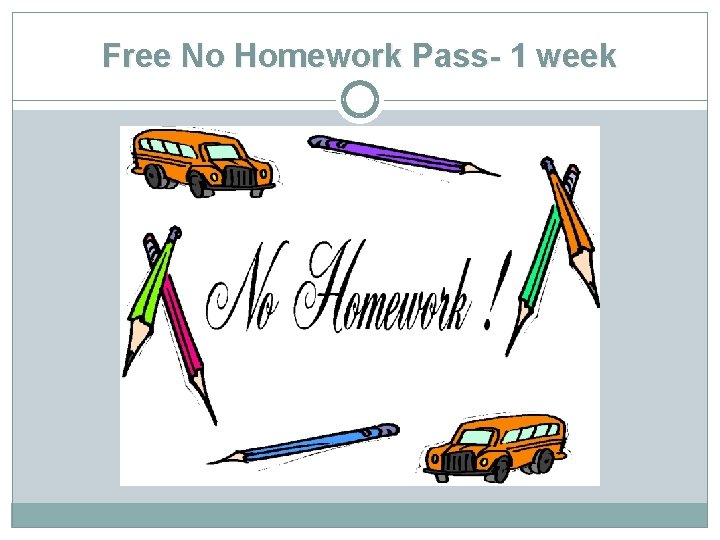 Free No Homework Pass- 1 week 