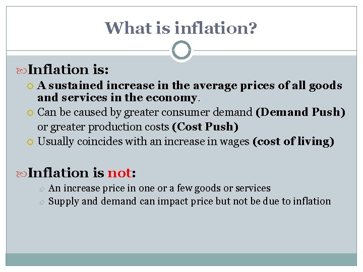 What is inflation? Inflation is: A sustained increase in the average prices of all