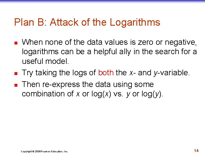 Plan B: Attack of the Logarithms n n n When none of the data