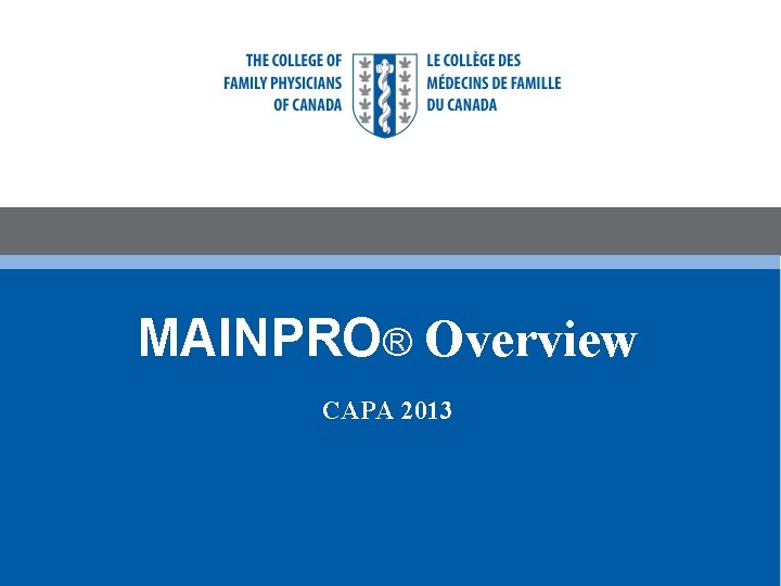 MAINPRO® Overview CAPA 2013 