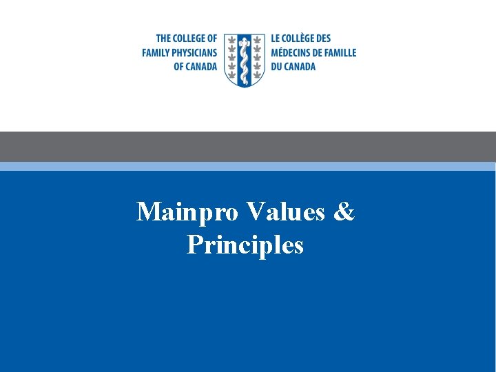 Mainpro Values & Principles 