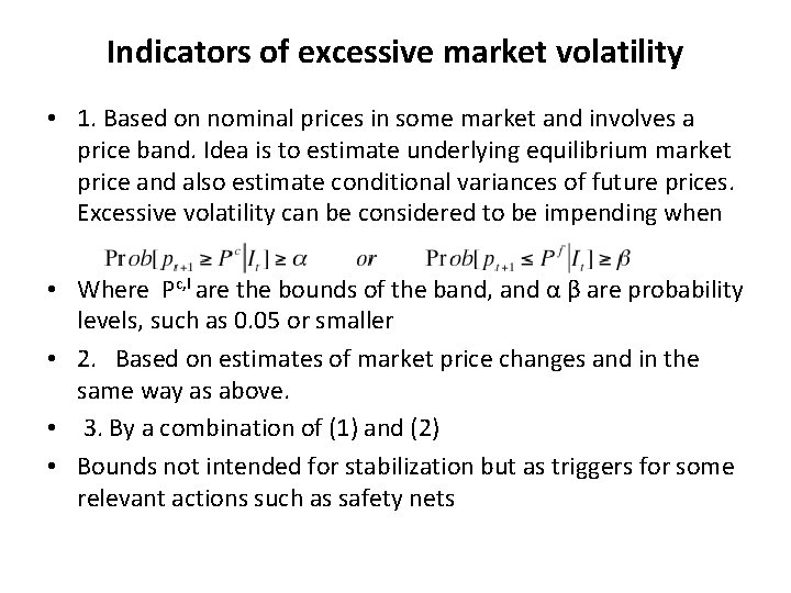 Indicators of excessive market volatility • 1. Based on nominal prices in some market