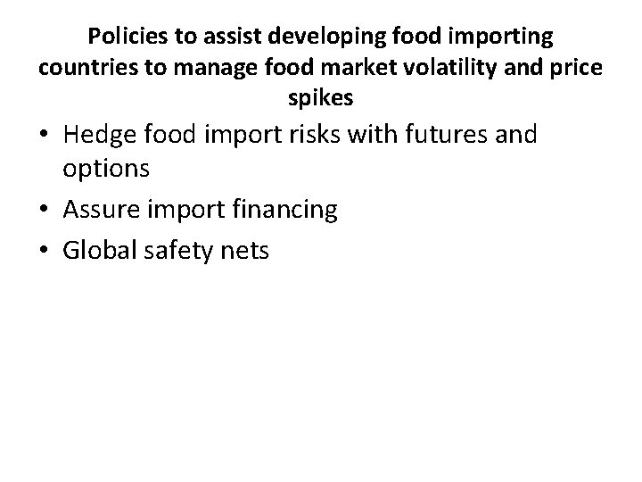 Policies to assist developing food importing countries to manage food market volatility and price