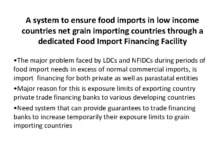 A system to ensure food imports in low income countries net grain importing countries