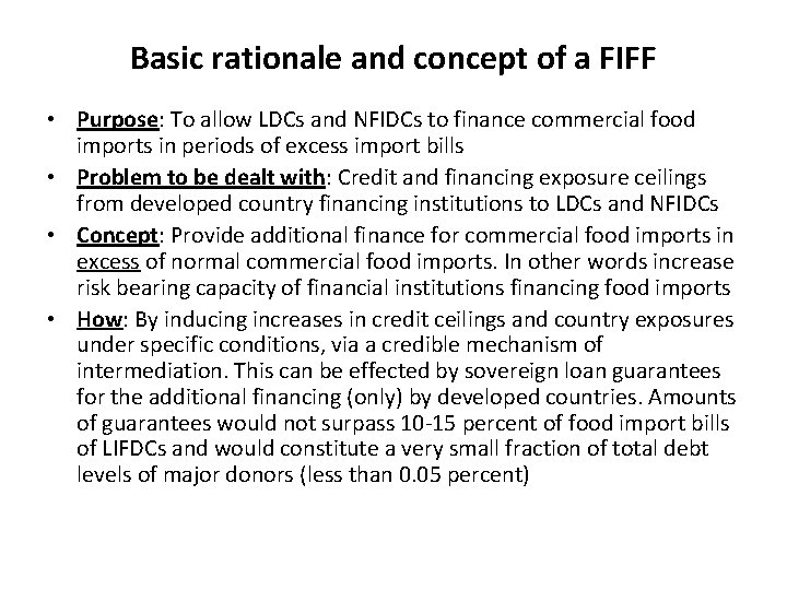 Basic rationale and concept of a FIFF • Purpose: To allow LDCs and NFIDCs