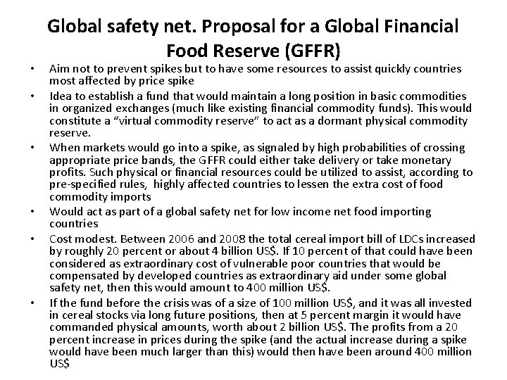  • • • Global safety net. Proposal for a Global Financial Food Reserve