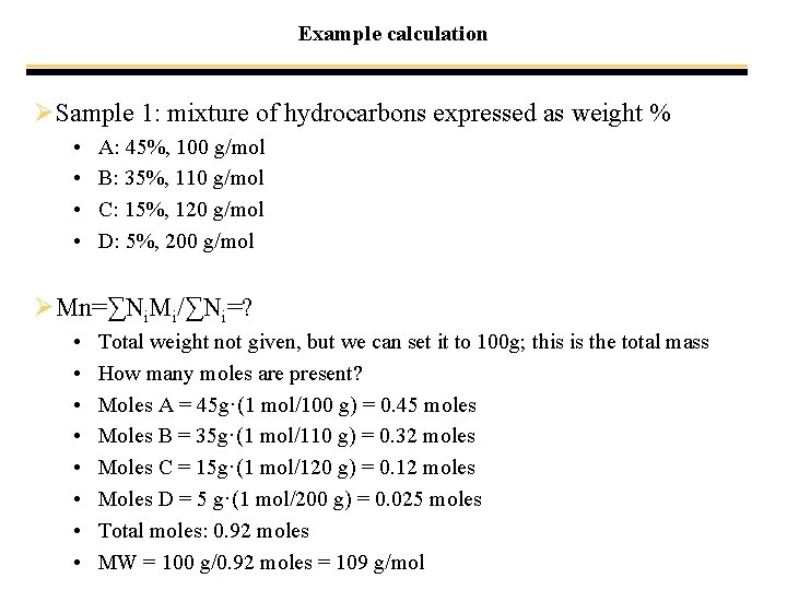 Example calculation ØSample 1: mixture of hydrocarbons expressed as weight % • • A: