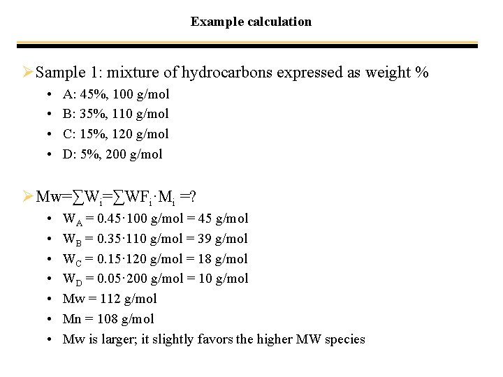 Example calculation ØSample 1: mixture of hydrocarbons expressed as weight % • • A: