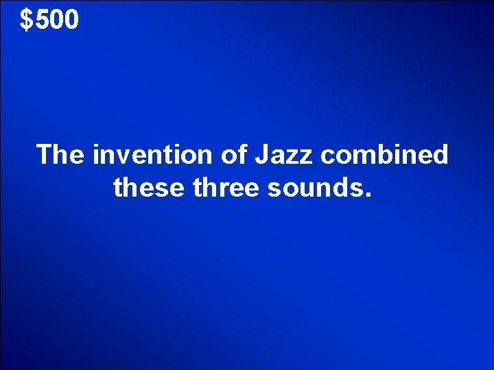 © Mark E. Damon - All Rights Reserved $500 The invention of Jazz combined