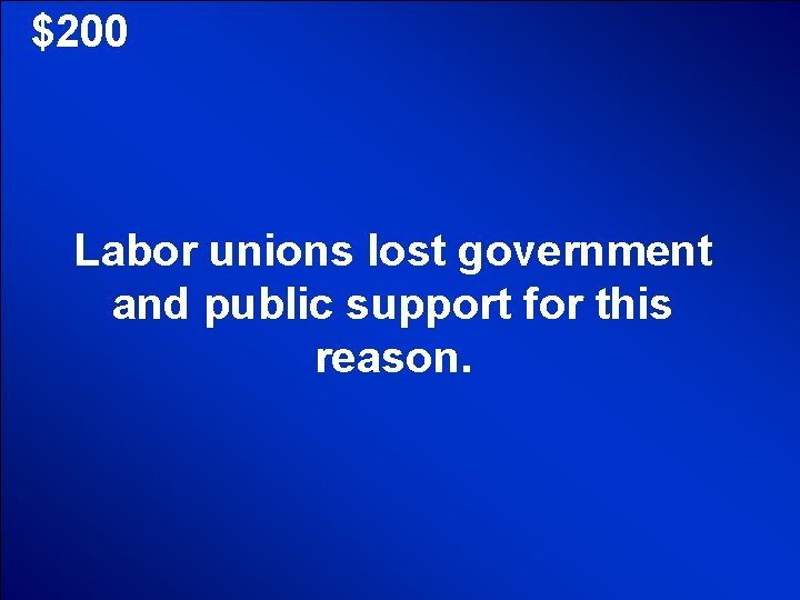 © Mark E. Damon - All Rights Reserved $200 Labor unions lost government and