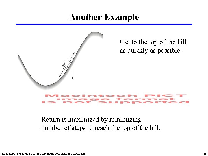 Another Example Get to the top of the hill as quickly as possible. Return