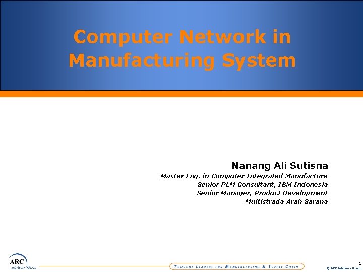 Computer Network in Manufacturing System Nanang Ali Sutisna Master Eng. in Computer Integrated Manufacture