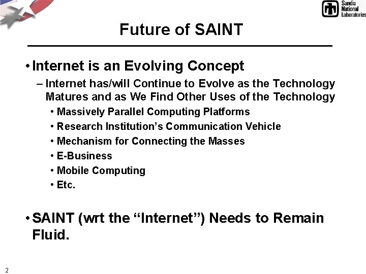 Future of SAINT • Internet is an Evolving Concept – Internet has/will Continue to