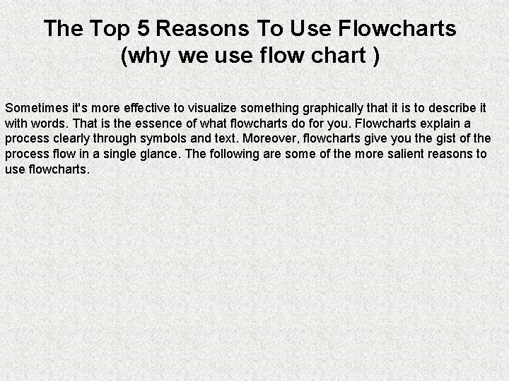 The Top 5 Reasons To Use Flowcharts (why we use flow chart ) Sometimes