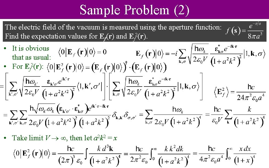 Sample Problem (2) The electric field of the vacuum is measured using the aperture