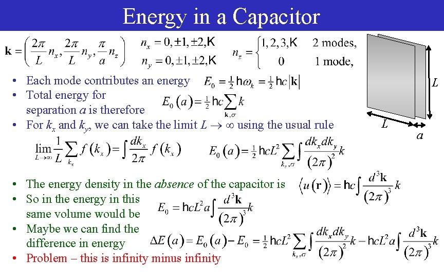 Energy in a Capacitor • Each mode contributes an energy • Total energy for
