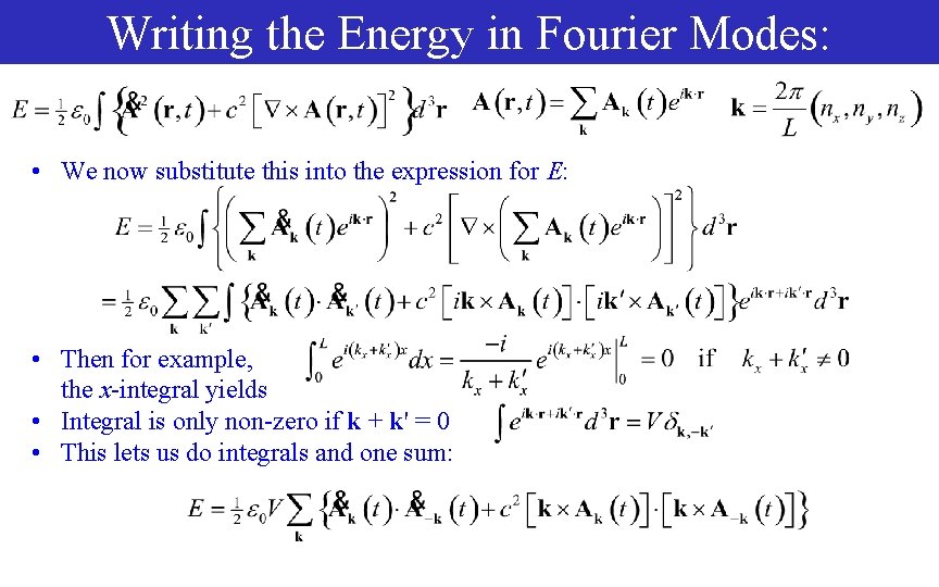 Writing the Energy in Fourier Modes: • We now substitute this into the expression