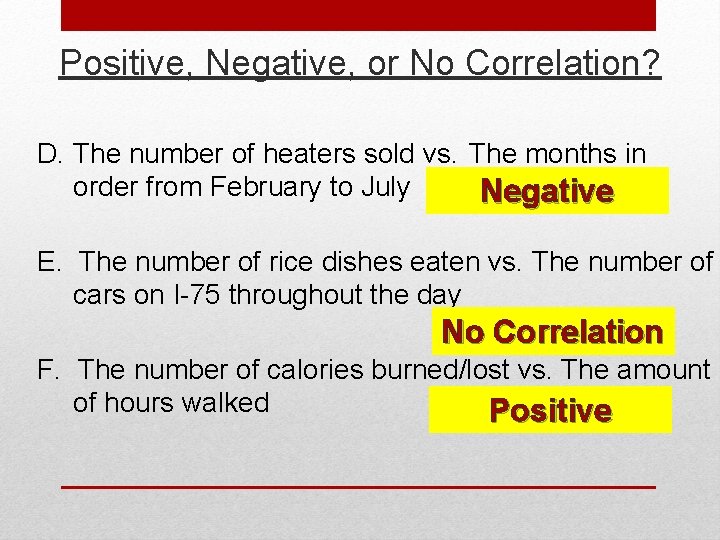 Positive, Negative, or No Correlation? D. The number of heaters sold vs. The months