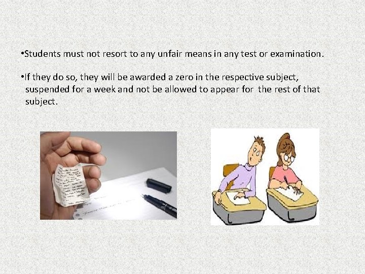  • Students must not resort to any unfair means in any test or