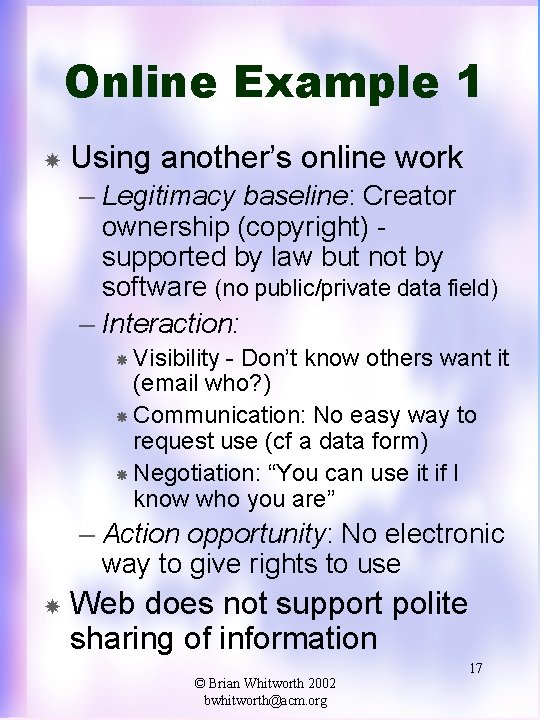 Online Example 1 Using another’s online work – Legitimacy baseline: Creator ownership (copyright) supported