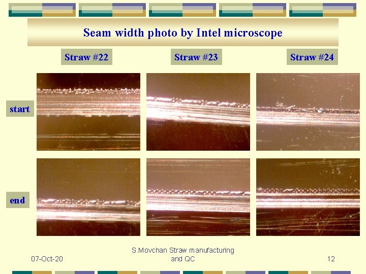 Seam width photo by Intel microscope Straw #22 Straw #23 Straw #24 start end