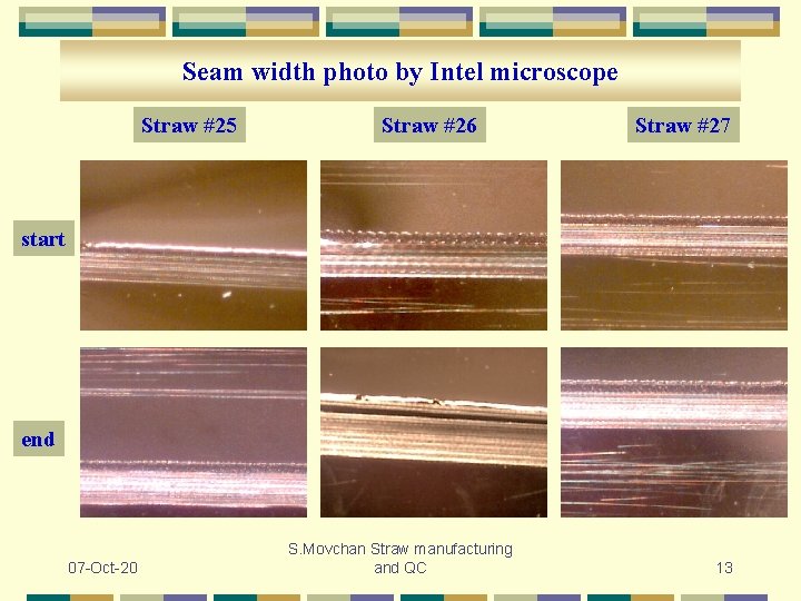 Seam width photo by Intel microscope Straw #25 Straw #26 Straw #27 start end