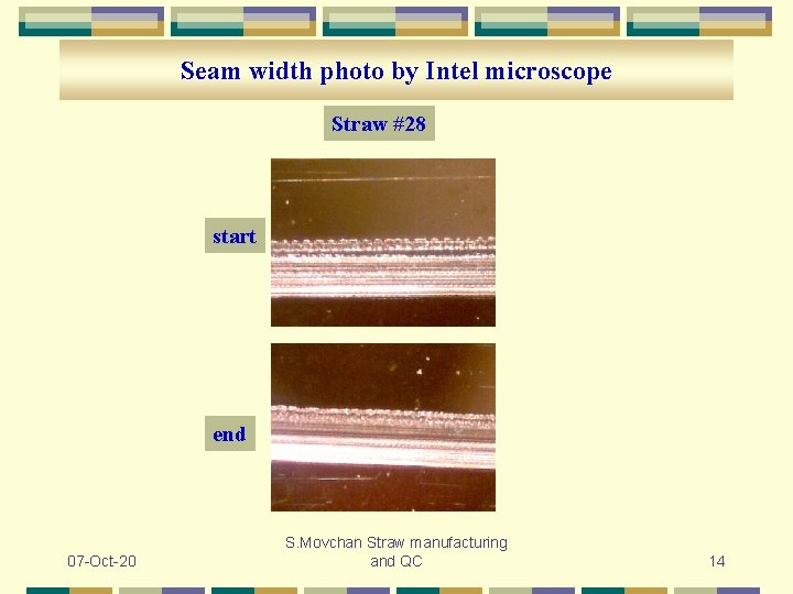 Seam width photo by Intel microscope Straw #28 start end 07 -Oct-20 S. Movchan