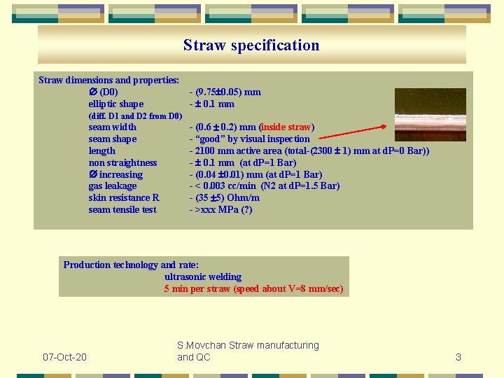 Straw specification Straw dimensions and properties: (D 0) elliptic shape - (9. 75 0.