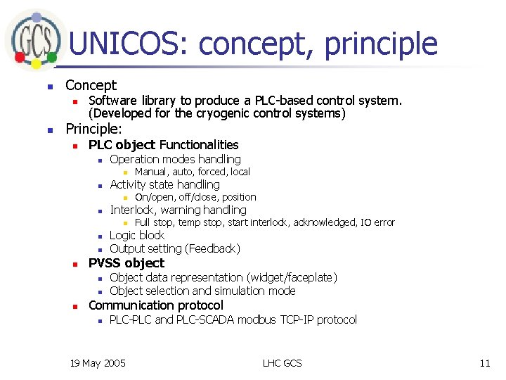 UNICOS: concept, principle n Concept n n Software library to produce a PLC-based control