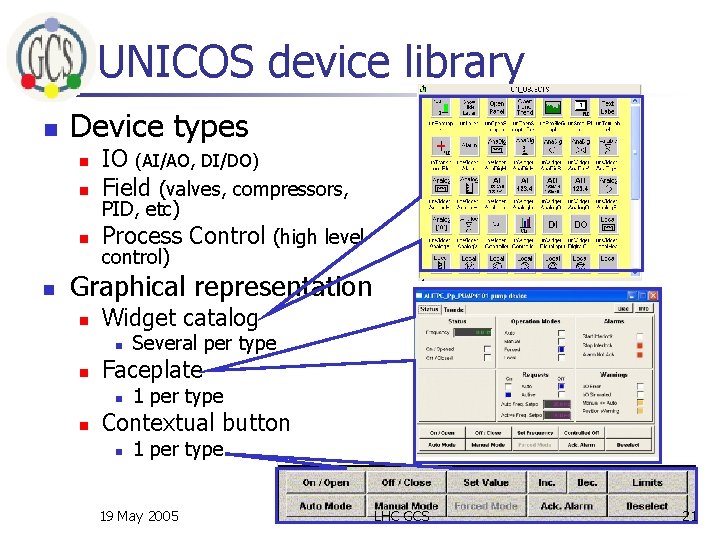 UNICOS device library n Device types n IO (AI/AO, DI/DO) Field (valves, compressors, n