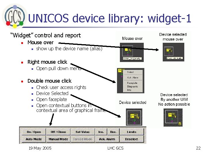 UNICOS device library: widget-1 “Widget” control and report n Mouse over n n Right