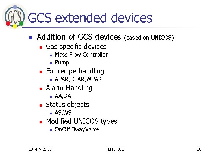 GCS extended devices n Addition of GCS devices n Gas specific devices n n