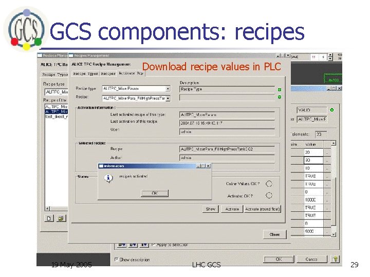 GCS components: recipes Download recipe values in PLC 19 May 2005 LHC GCS 29