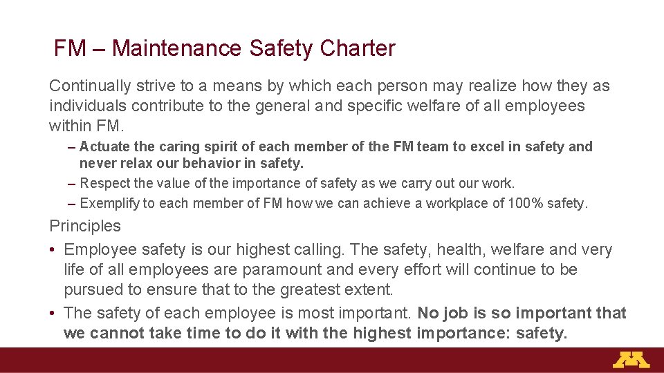 FM – Maintenance Safety Charter Continually strive to a means by which each person