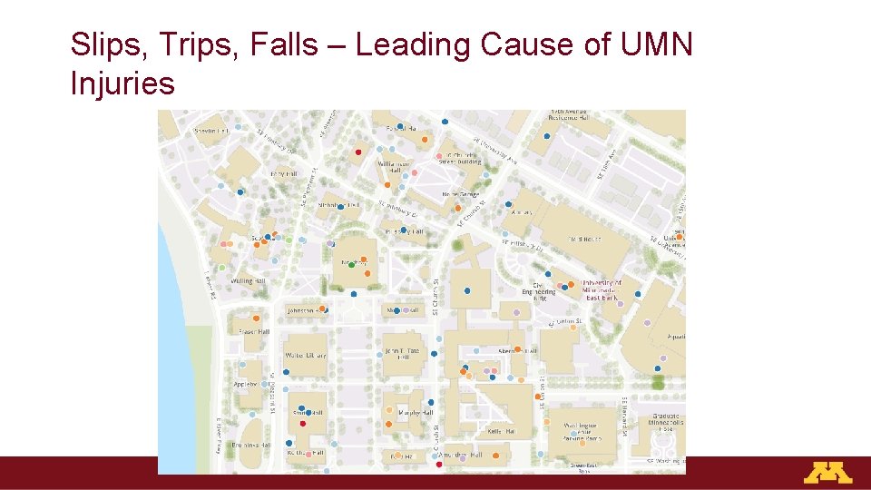 Slips, Trips, Falls – Leading Cause of UMN Injuries 