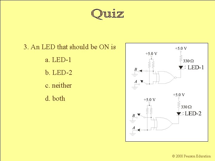 3. An LED that should be ON is a. LED-1 b. LED-2 c. neither