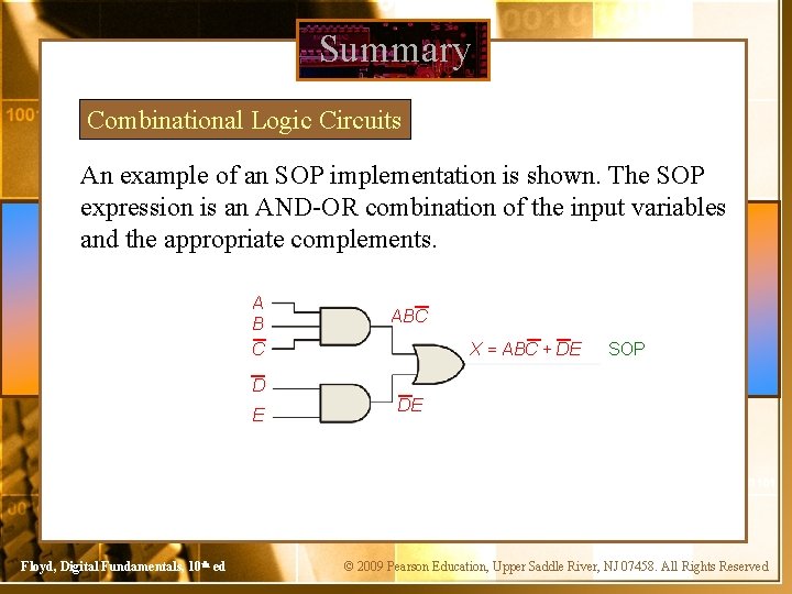 Summary Combinational Logic Circuits An example of an SOP implementation is shown. The SOP