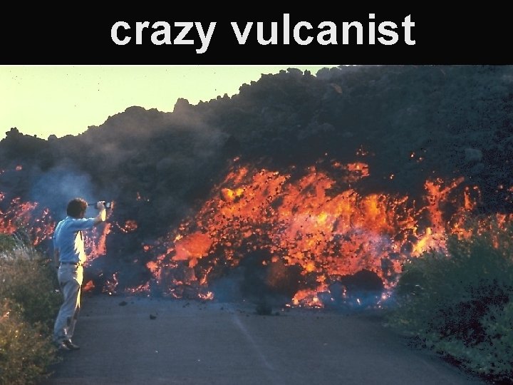 crazy vulcanist 