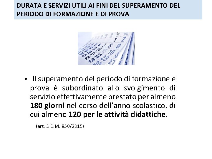 DURATA E SERVIZI UTILI AI FINI DEL SUPERAMENTO DEL PERIODO DI FORMAZIONE E DI