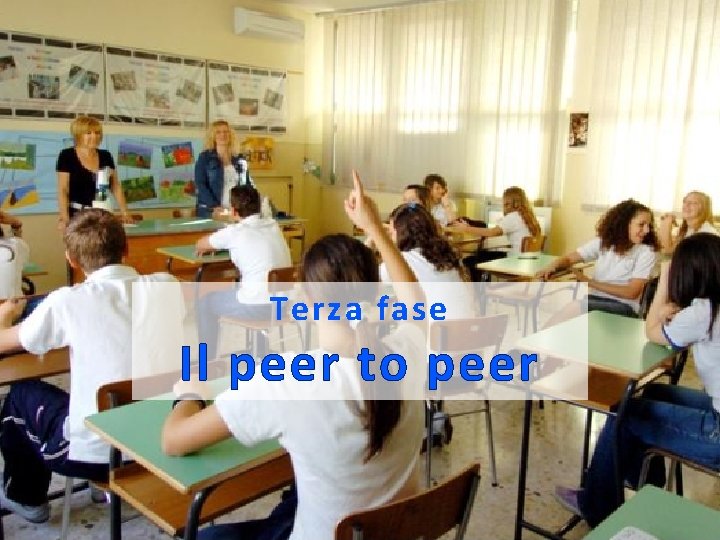 Terza fase Il peer to peer 23 