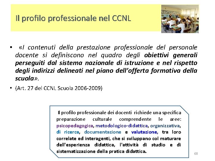 Il profilo professionale nel CCNL • «I contenuti della prestazione professionale del personale docente