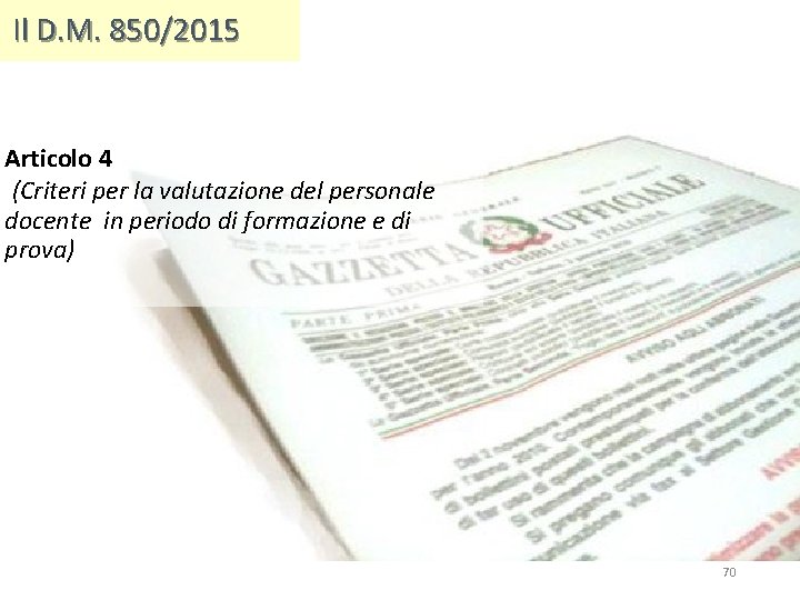 Il D. M. 850/2015 Articolo 4 (Criteri per la valutazione del personale docente in