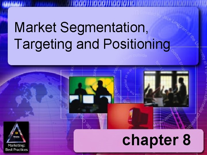 Market Segmentation, Targeting and Positioning chapter 8 